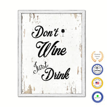 Load image into Gallery viewer, Don't Wine Just Drink Vintage Saying Gifts Home Decor Wall Art Canvas Print with Custom Picture Frame