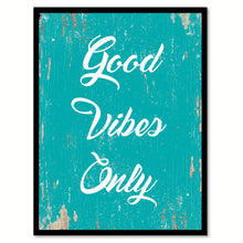 Load image into Gallery viewer, Good Vibes Only Quote Saying Home Decor Wall Art Gift Ideas 111747