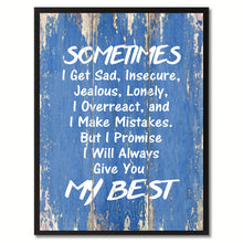 Load image into Gallery viewer, Sometimes I Get Sad Inspirational Quote Saying Gift Ideas Home Décor Wall Art