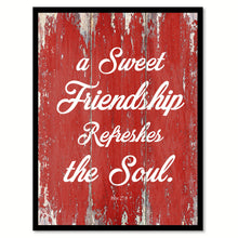 Load image into Gallery viewer, A Sweet Friendship Refreshes The Soul Proverbs 27:9 Quote Saying Gift Ideas Home Decor Wall Art