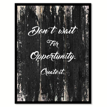 Load image into Gallery viewer, Don't wait for opportunity create it Motivational Quote Saying Canvas Print with Picture Frame Home Decor Wall Art