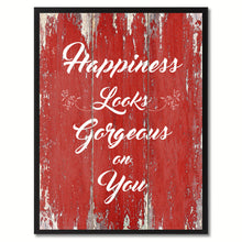Load image into Gallery viewer, Happiness Looks Gorgeous On You Motivation Quote Saying Gift Ideas Home Décor Wall Art