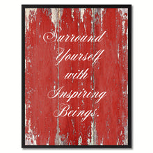 Load image into Gallery viewer, Surround Yourself With Inspiring Beings Saying Canvas Print, Black Picture Frame Home Decor Wall Art Gifts