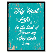 Load image into Gallery viewer, My Goal In Life Quote Saying Home Decor Wall Art Gift Ideas 111819