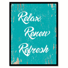 Load image into Gallery viewer, Relax Renew Refresh Motivation Quote Saying Home Decor Wall Art Gift Ideas 111849
