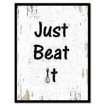Load image into Gallery viewer, Just Beat It Funny Quote Saying Gift Ideas Home Decor Wall Art 111542