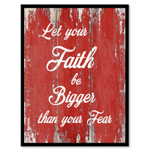 Load image into Gallery viewer, Let your faith be bigger than your fear Quote Saying Gift Ideas Home Décor Wall Art