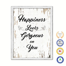 Load image into Gallery viewer, Happiness Looks Gorgeous On You Vintage Saying Gifts Home Decor Wall Art Canvas Print with Custom Picture Frame