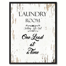 Load image into Gallery viewer, Laundry room sorting life out one load at a time Funny Quote Saying Gift Ideas Home Decor Wall Art