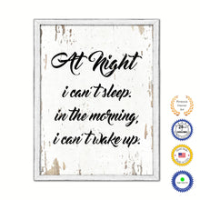 Load image into Gallery viewer, At Night I Can't Sleep In The Morning I Can't Wake Up Vintage Saying Gifts Home Decor Wall Art Canvas Print with Custom Picture Frame