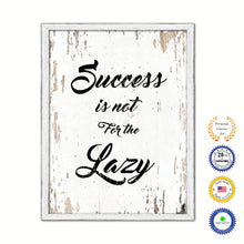 Load image into Gallery viewer, Success Is Not For The Lazy Vintage Saying Gifts Home Decor Wall Art Canvas Print with Custom Picture Frame