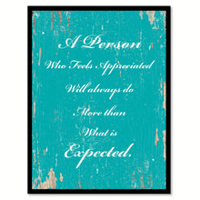 Load image into Gallery viewer, A Person Who Feels Appreciated Quote Saying Gift Ideas Home Decor Wall Art 111434