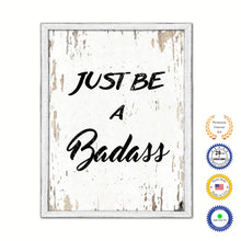 Load image into Gallery viewer, Just Be A Bada?s Vintage Saying Gifts Home Decor Wall Art Canvas Print with Custom Picture Frame