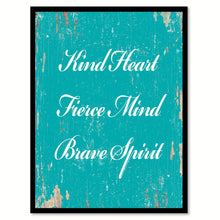 Load image into Gallery viewer, Kind Heart Fierce Mind Brave Spirit Motivation Quote Saying Gift Ideas Home Decor Wall Art 111543
