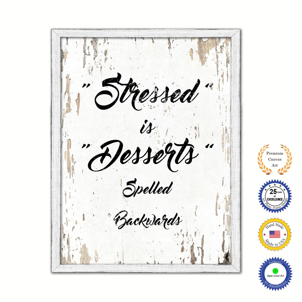 Stressed Is Desserts Spelled Backwards Vintage Saying Gifts Home Decor Wall Art Canvas Print with Custom Picture Frame
