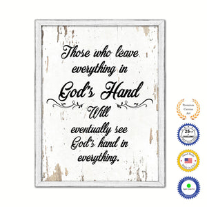 Those Who Leave Everything In God's Hand Vintage Saying Gifts Home Decor Wall Art Canvas Print with Custom Picture Frame