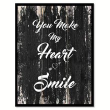Load image into Gallery viewer, You make my heart smile Happy Quote Saying Gift Ideas Home Decor Wall Art, Black
