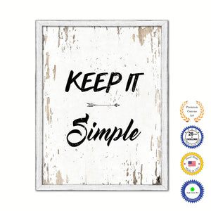 Keep It Simple Vintage Saying Gifts Home Decor Wall Art Canvas Print with Custom Picture Frame