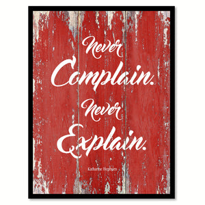Never Complain Never Explain Katharine Hepburn Inspirational Quote Saying Gift Ideas Home Decor Wall Art