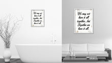 Load image into Gallery viewer, We May Not Have It All Together But Together We Have It All Vintage Saying Gifts Home Decor Wall Art Canvas Print with Custom Picture Frame
