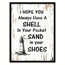 Load image into Gallery viewer, I Hope You Always Have A Shell In Your Pocket Saying Canvas Print, Black Picture Frame Home Decor Wall Art Gifts

