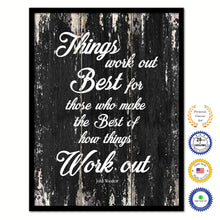 Load image into Gallery viewer, Things Work Out Best For Those Who Make The Best Of How Things Work Out John Wooden Quote Saying Home Decor Wall Art Gift Ideas Black 122374
