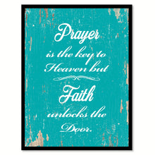 Load image into Gallery viewer, Prayer Is The Key To Heaven Quote Saying Gift Ideas Home Decor Wall Art 111579

