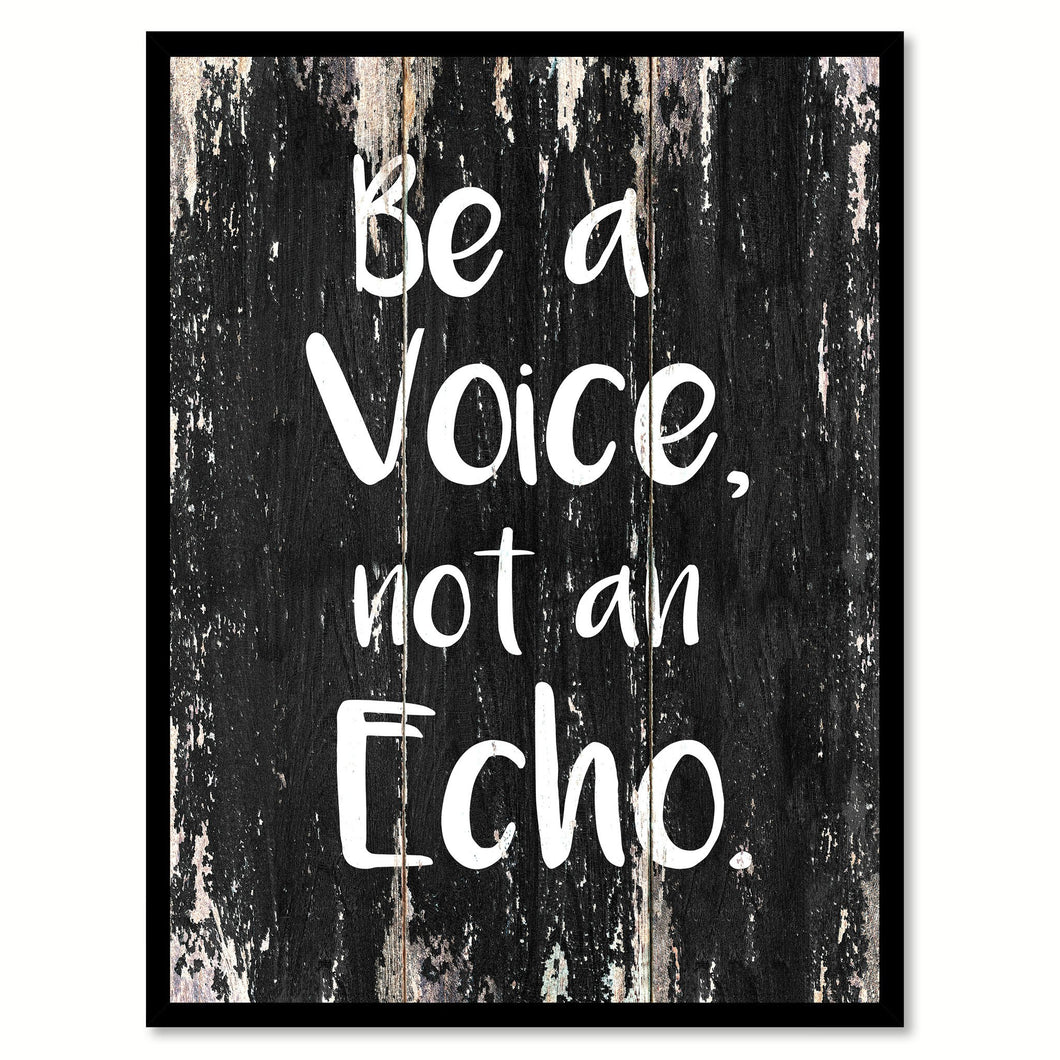 Be a voice not an echo Motivational Quote Saying Canvas Print with Picture Frame Home Decor Wall Art