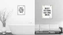 Load image into Gallery viewer, Head Up Stay Strong Fake A Smile Move On Vintage Saying Gifts Home Decor Wall Art Canvas Print with Custom Picture Frame
