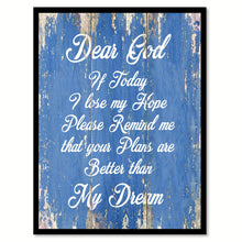 Load image into Gallery viewer, Dear God If Today I Lose My Hope  Quote Saying Gift Ideas Home Décor Wall Art
