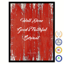 Load image into Gallery viewer, Well Done Good &amp; Faithful Servant - Matthew 25:21 Bible Verse Scripture Quote Red Canvas Print with Picture Frame

