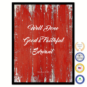 Well Done Good & Faithful Servant - Matthew 25:21 Bible Verse Scripture Quote Red Canvas Print with Picture Frame