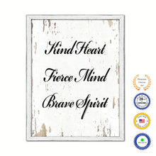Load image into Gallery viewer, Kind Heart Fierce Mind Brave Spirit Vintage Saying Gifts Home Decor Wall Art Canvas Print with Custom Picture Frame
