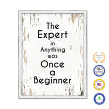 Load image into Gallery viewer, The Expert In Anything Was Once A Beginner Vintage Saying Gifts Home Decor Wall Art Canvas Print with Custom Picture Frame
