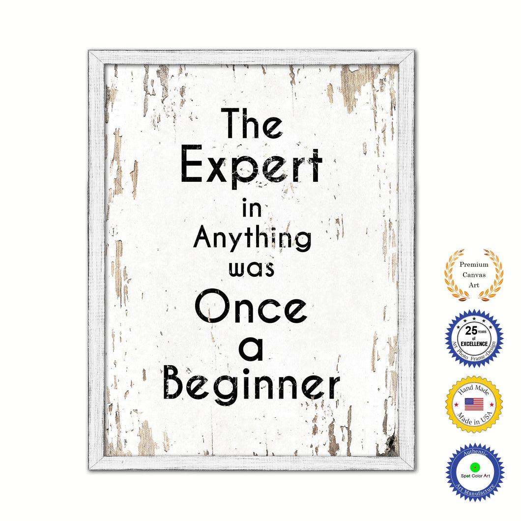 The Expert In Anything Was Once A Beginner Vintage Saying Gifts Home Decor Wall Art Canvas Print with Custom Picture Frame