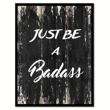 Load image into Gallery viewer, Just Be a Badass Motivational Quote Saying Canvas Print with Picture Frame Home Decor Wall Art
