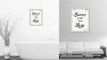 Load image into Gallery viewer, Success Is Not For The Lazy Vintage Saying Gifts Home Decor Wall Art Canvas Print with Custom Picture Frame
