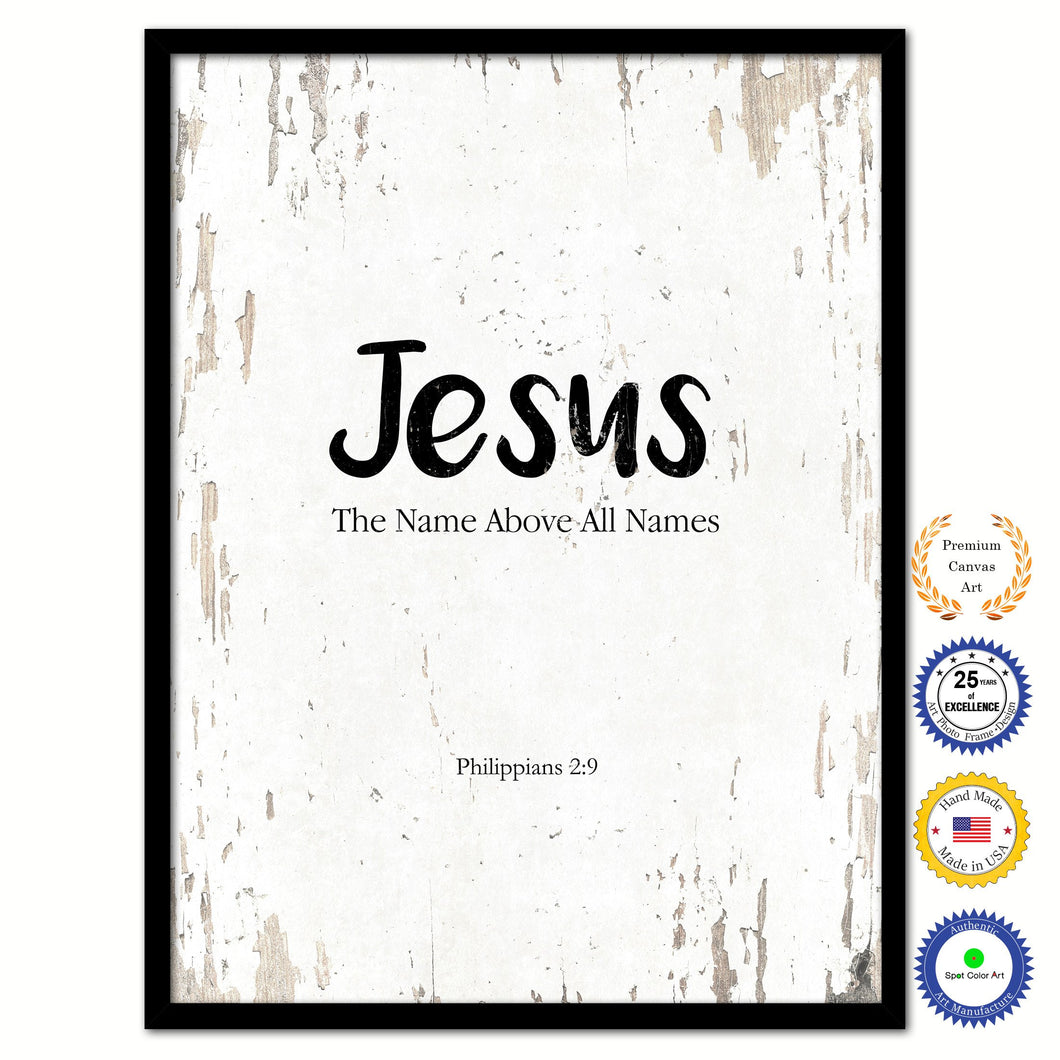 Jesus the name above all names - Philippians 2:9 Bible Verse Scripture Quote White Canvas Print with Picture Frame
