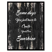 Load image into Gallery viewer, Somedays you just have to create your own sunshine Motivational Quote Saying Canvas Print with Picture Frame Home Decor Wall Art
