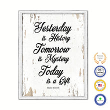 Load image into Gallery viewer, Yesterday Is History Tomorrow Is Mystery Today Is A Gift Vintage Saying Gifts Home Decor Wall Art Canvas Print with Custom Picture Frame
