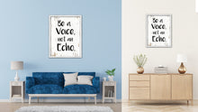 Load image into Gallery viewer, Be A Voice Not An Echo Vintage Saying Gifts Home Decor Wall Art Canvas Print with Custom Picture Frame

