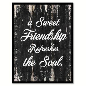 A sweet friendship refreshes the soul Motivational Quote Saying Canvas Print with Picture Frame Home Decor Wall Art