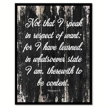 Load image into Gallery viewer, Not that I speak in respect of want for I have learned in whatsoever state I am Motivational Quote Saying Canvas Print with Picture Frame Home Decor Wall Art
