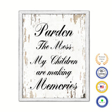 Load image into Gallery viewer, Pardon The Mess My Children Are Making Memories Vintage Saying Gifts Home Decor Wall Art Canvas Print with Custom Picture Frame
