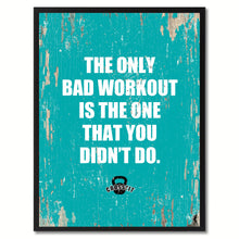 Load image into Gallery viewer, The Only Bad Workout Is The One That You Didn&#39;t Do Saying Canvas Print, Black Picture Frame Home Decor Wall Art Gifts

