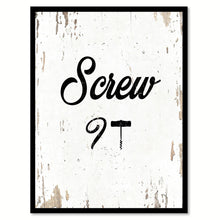 Load image into Gallery viewer, Screw It Funny Quote Saying Gift Ideas Home Decor Wall Art 111590
