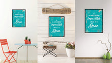 Load image into Gallery viewer, It always seems impossible until it&#39;s done Inspirational Quote Saying Gift Ideas Home Decor Wall Art

