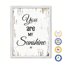 Load image into Gallery viewer, You Are My Sunshine Vintage Saying Gifts Home Decor Wall Art Canvas Print with Custom Picture Frame
