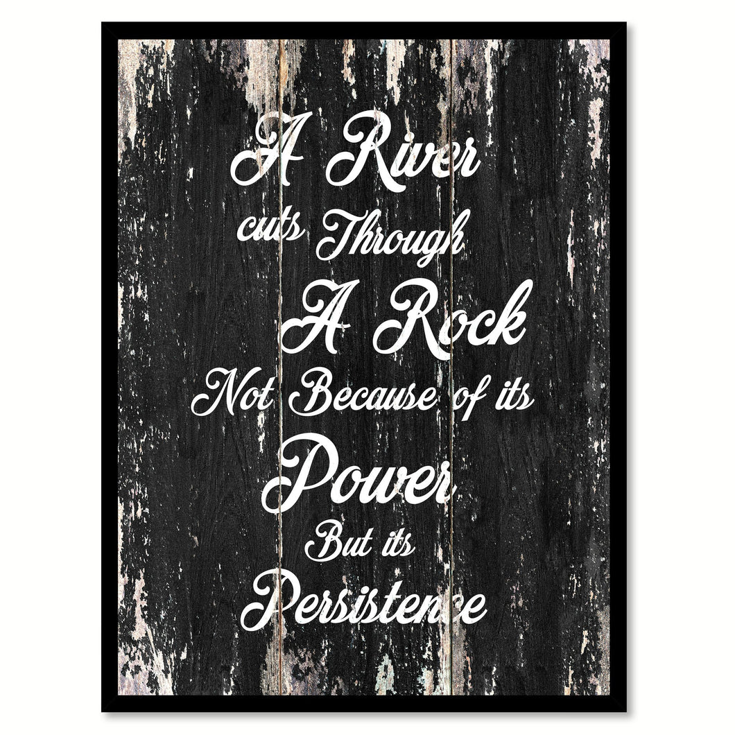 A River Cuts Through A Rock Not Because Of Its Power But Its Persistence Motivational Quote Saying Canvas Print with Picture Frame Home Decor Wall Art
