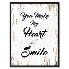 Load image into Gallery viewer, You make my heart smile Happy Quote Saying Gift Ideas Home Decor Wall Art, White
